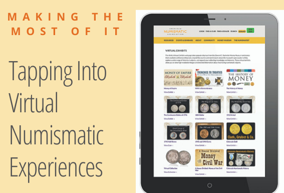 Tapping Into Virtual Experiences: Numismatic Organizations Deliver