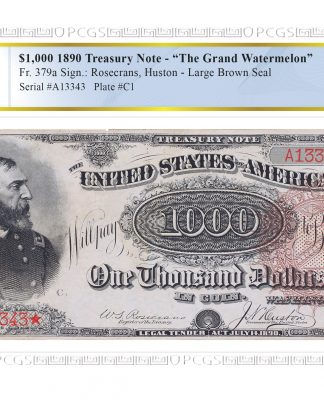 PCGS Banknote Grades Ultra-Rare $1,000 Grand Watermelon Note 1890 Grand Watermelon Note Obverse