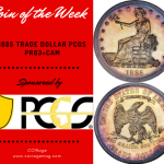 PCGS Coin of the Week: 1885 Trade Dollar PCGS PR63+CAM 1885 Trade Dollar PCGS PR63+CAM.