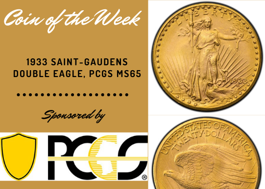 PCGS Coin of the Week: 1933 Saint-Gaudens Double Eagle, MS65 1933 Saint-Gaudens Double Eagle, PCGS MS65.