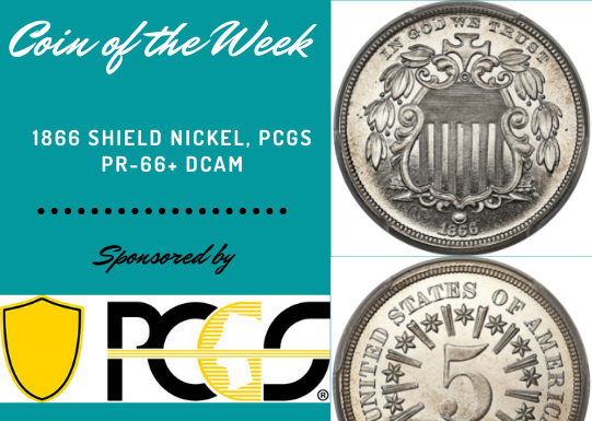 PCGS Coin of the Week: 1866 Shield Nickel, PCGS Proof-66+ DCAM